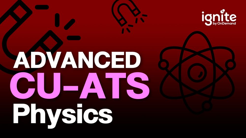 คอร์สเรียน Adv. CU-ATS Physics ออนไลน์ Anywhere - สอบเข้า ISE CU - ignite by OnDemand