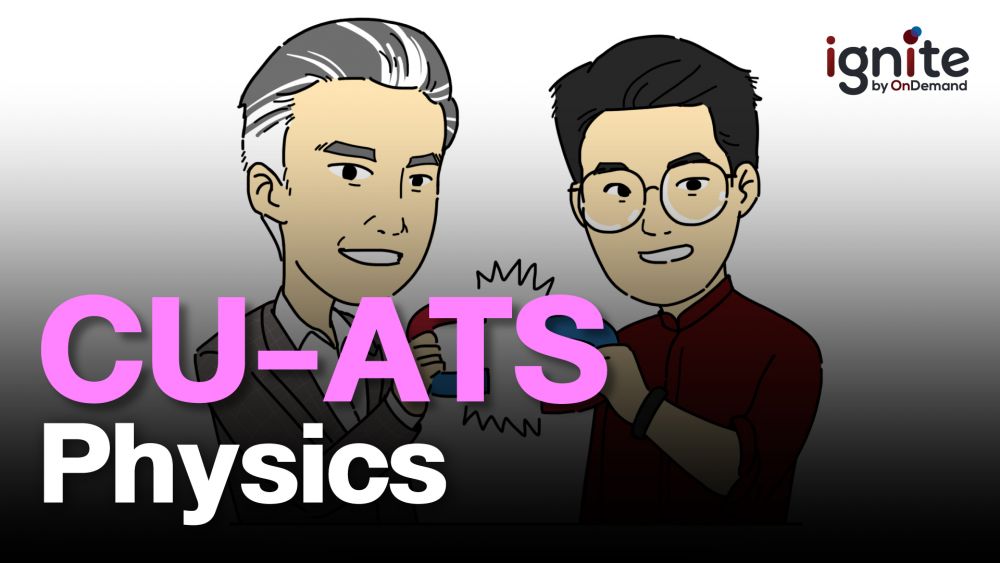 คอร์สเรียน CU-ATS Physics ออนไลน์ Anywhere - สอบเข้า ISE CU - ignite by OnDemand