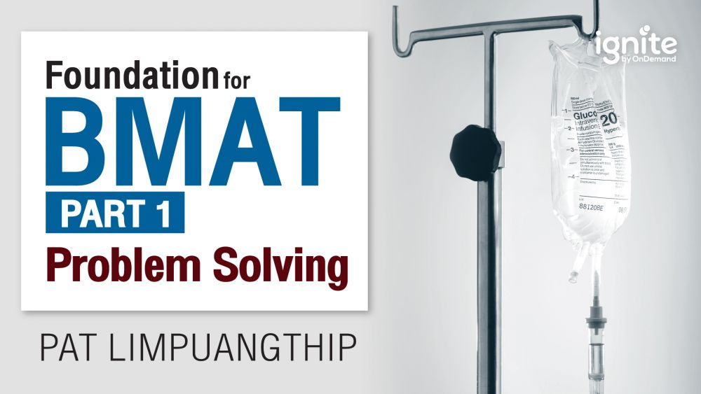 คอร์สเรียน BMAT Foundation - Problem Solving ออนไลน์ - ignite by OnDemand