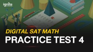 digital sat math self practice test 4 - ignite by ondemand