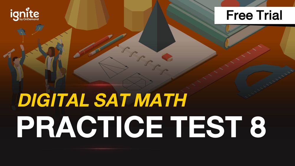 digital sat math self practice test 8 - ignite by ondemand